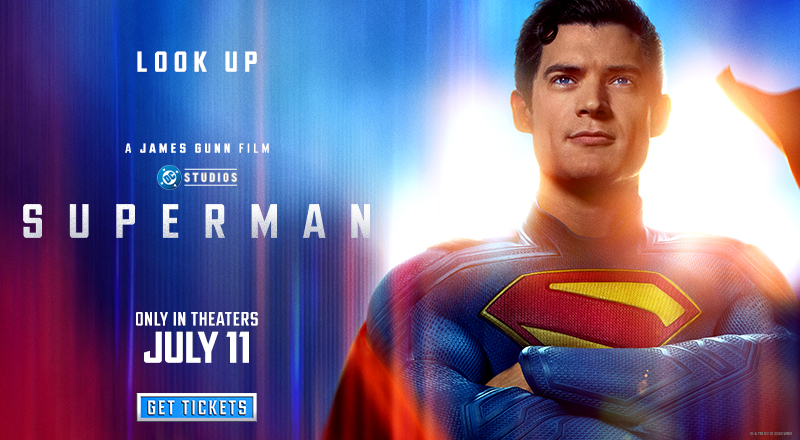 Look Up, Superman a James Gunn film, only in theatres July 11, Superman floating with arms crossed Look Up, Superman a James Gunn film, only in theatres July 11, Superman floating with arms crossed